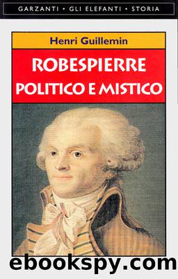 Robespierre politico e mistico by Henri Guillemin