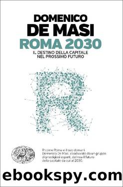 Roma 2030 by Domenico de Masi