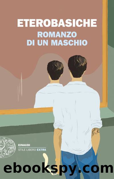 Romanzo di un maschio by Eterobasiche