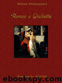 Romeo e Giulietta by William Shakespeare