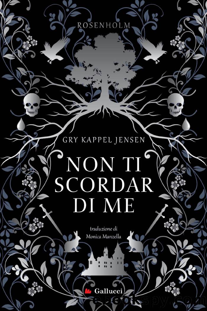 Rosenholm. Non ti scordar di me by Gry Kappel Jensen