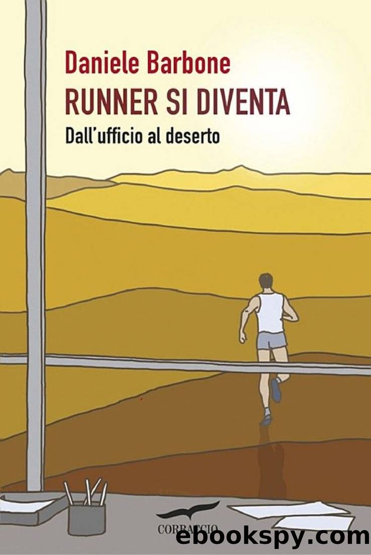 Runner si diventa: Dall'ufficio al deserto by Daniele Barbone