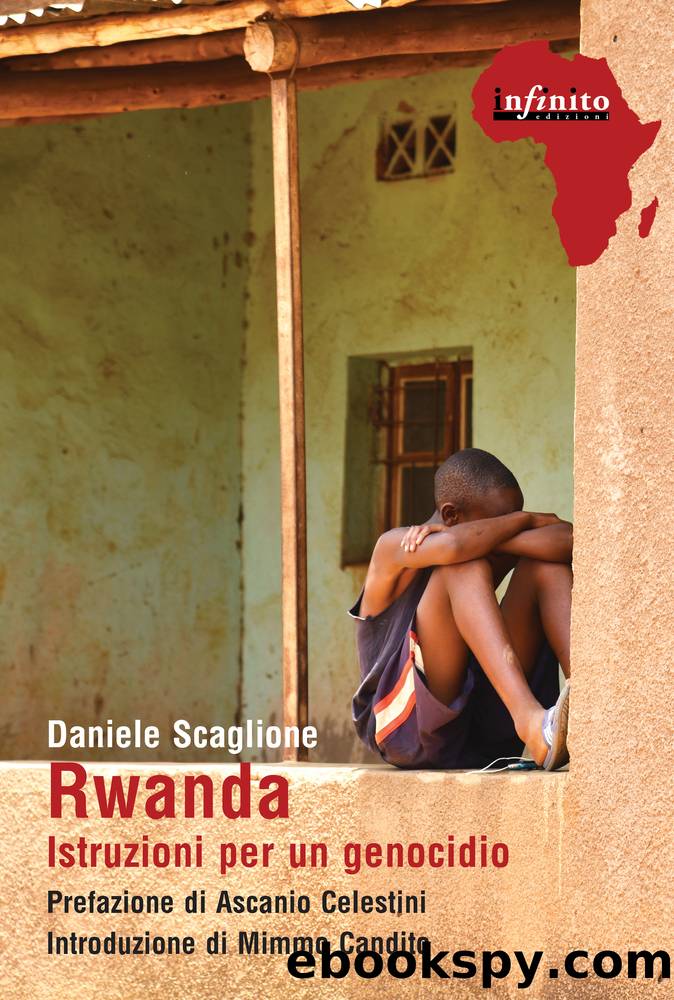 Rwanda. Istruzioni per un genocidio by Daniele Scaglione