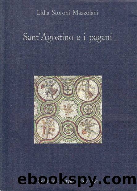 Sant'Agostino e i pagani by Lidia Storoni Mazzolani