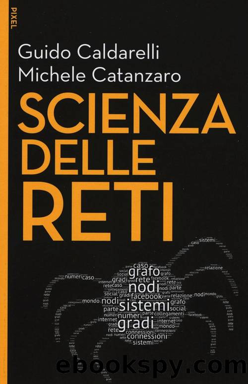 Scienza delle reti by Guido Caldarelli & Michele Catanzaro