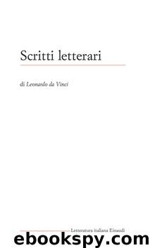 Scritti letterari by Leonardo da Vinci