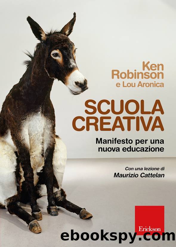 Scuola creativa. Manifesto per una nuova educazione by Ken Robinson