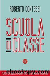 Scuola di classe (Italian Edition) by Roberto Contessi