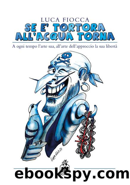 Se Ã¨ tortora all'acqua torna by Luca Fiocca