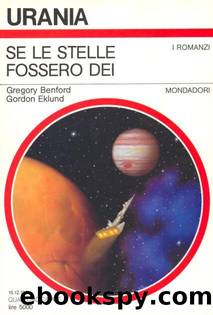 Se Le Stelle Fossero Dei by Gregory Benford; Gordon Eklund