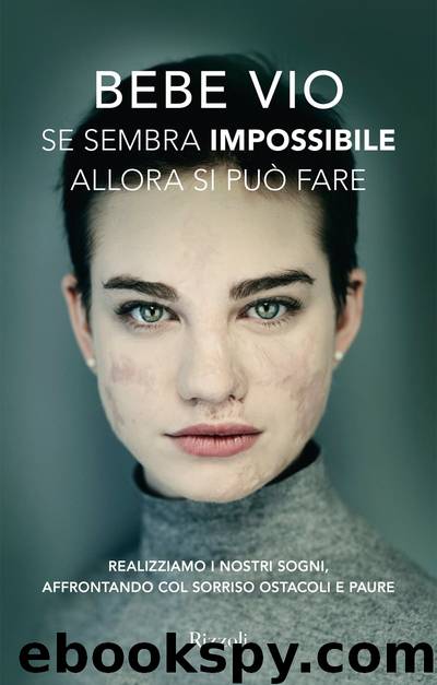 Se sembra impossibile allora si può fare by Bebe Vio