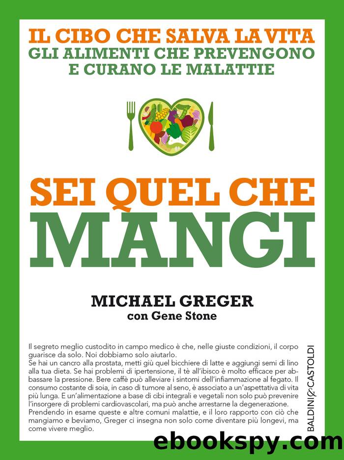 Sei quel che mangi by Michael Greger & Gene Stone