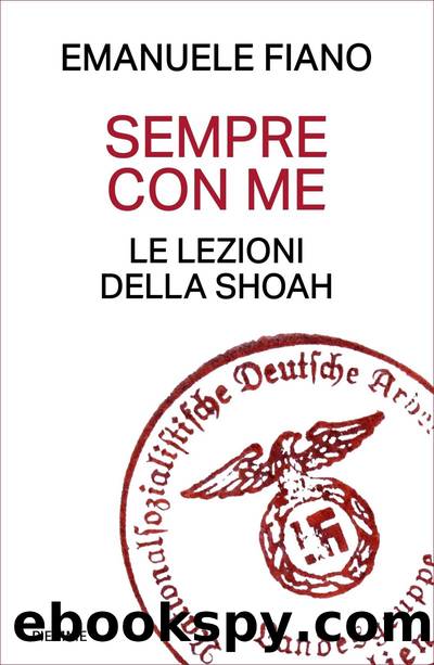 Sempre con me. Le lezioni della Shoah by Emanuele Fiano