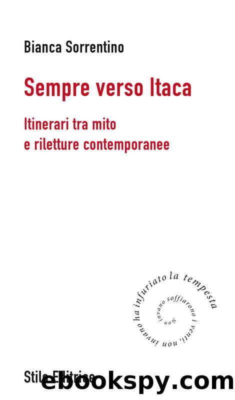 Sempre verso Itaca. Itinerari tra mito e riletture contemporanee by Bianca Sorrentino