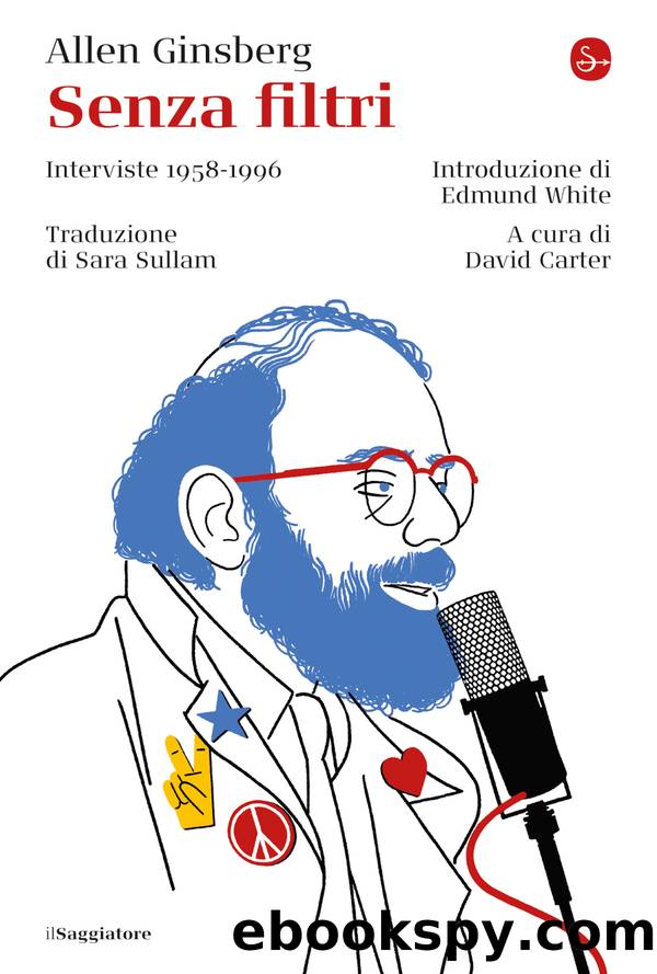 Senza filtri. Interviste 1958-1996 by Allen Ginsberg