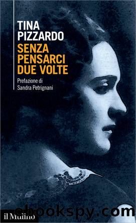 Senza pensarci due volte by Tina Pizzardo;