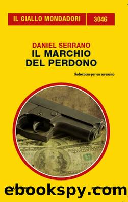 Serrano Daniel - 2008 - Il marchio del perdono by Serrano Daniel