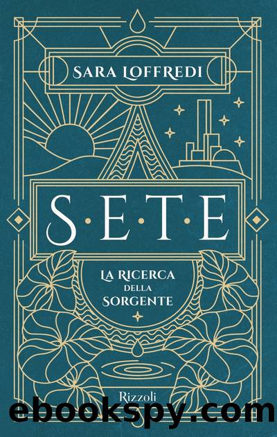 Sete. La ricerca della sorgente by Sara Loffredi