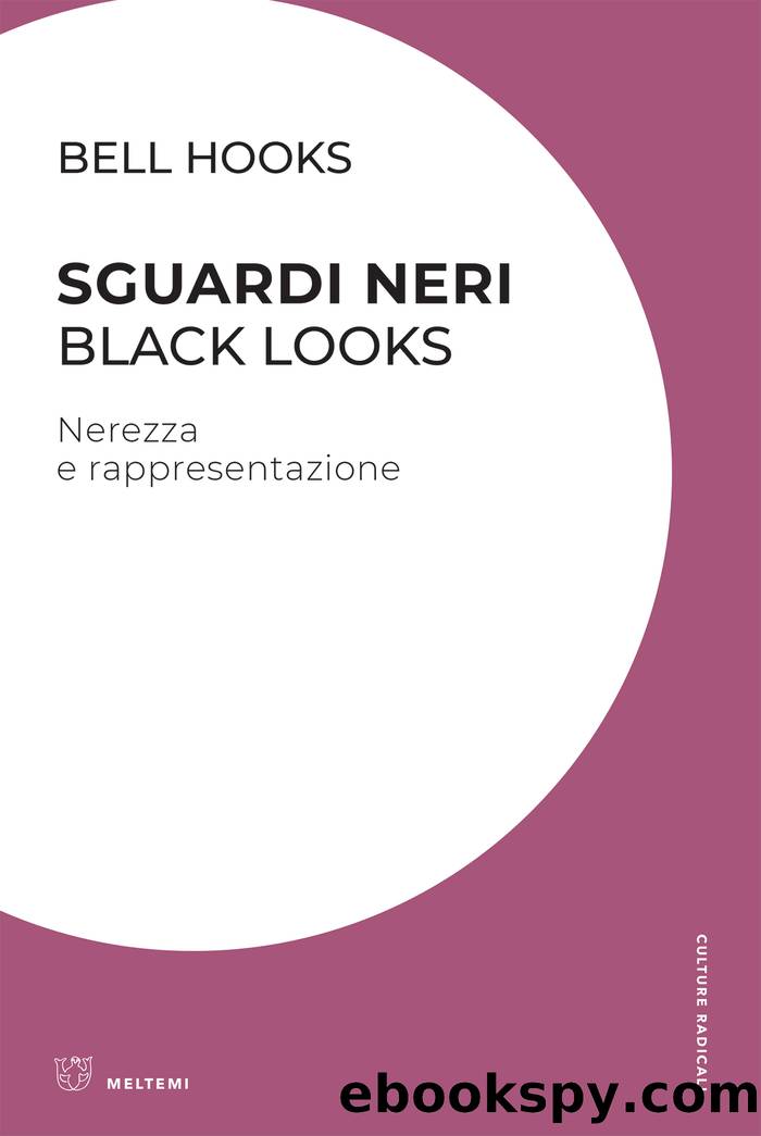 Sguardi neri  Black Looks by Bell Hooks