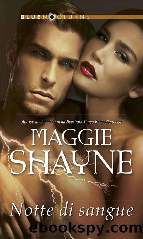 Shayne Maggie - 2009 - Notte di sangue by Shayne Maggie