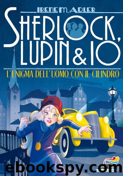 Sherlock, Lupin & Io - L’enigma dell’uomo con il cilindro by Irene M. Adler