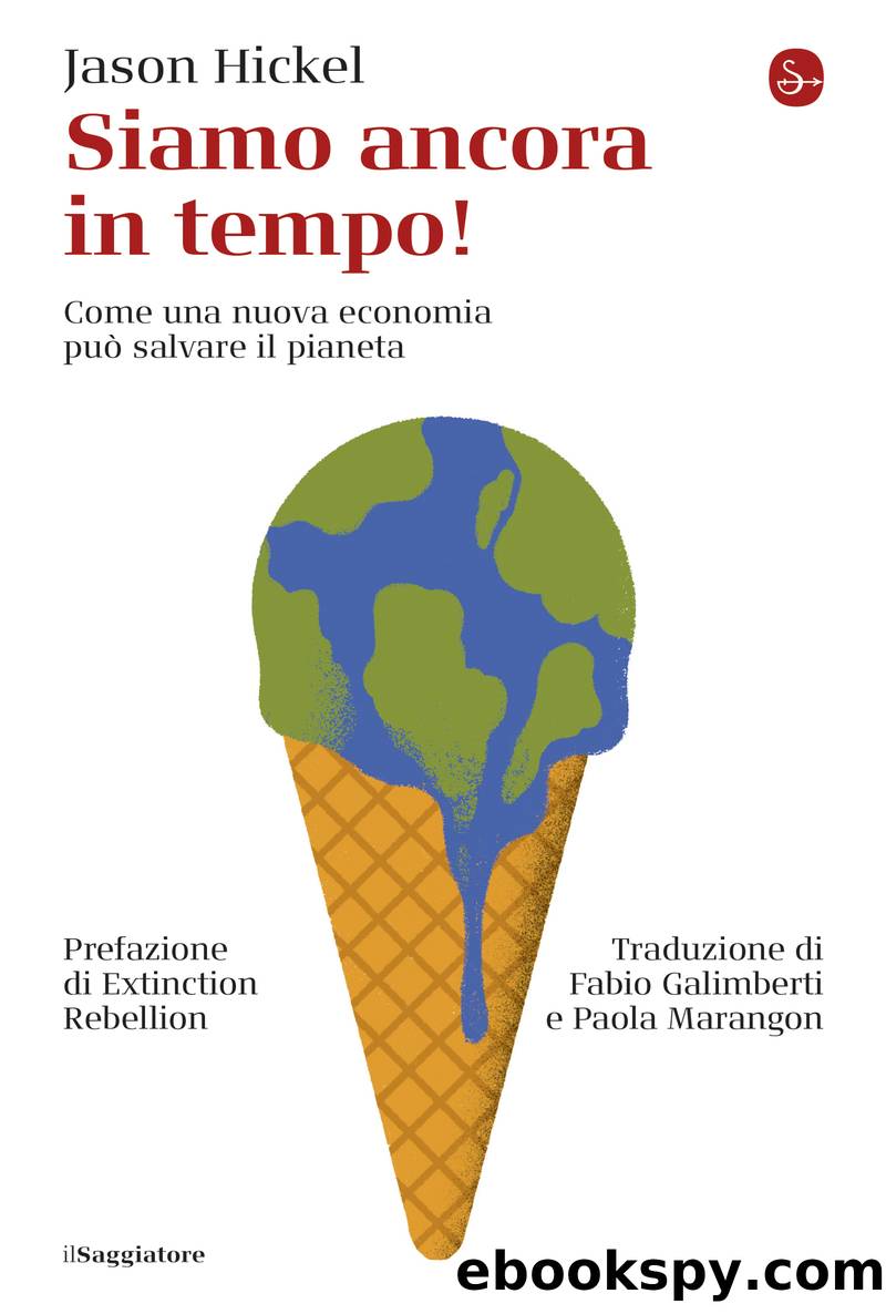 Siamo ancora in tempo! by Jason Hickel