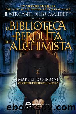 Simoni Marcello - Trilogia mercante reliquie 02 - 2012 - La biblioteca perduta dellâalchimista by Simoni Marcello