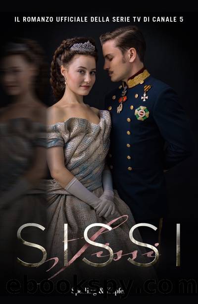 Sissi. Il romanzo ufficiale della serie TV di canale 5 by AA. VV