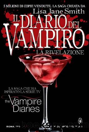 Smith Lisa Jane - Il diario del vampiro - 2014 - La rivelazione by Smith Lisa Jane