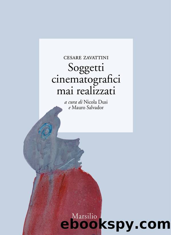 Soggetti cinematografici mai realizzati by Nicola Dusi & Mauro Salvador