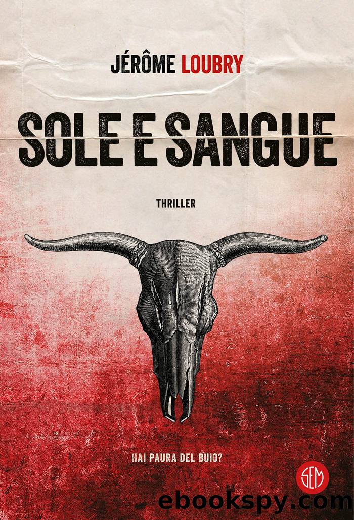 Sole e sangue by Jérôme Loubry