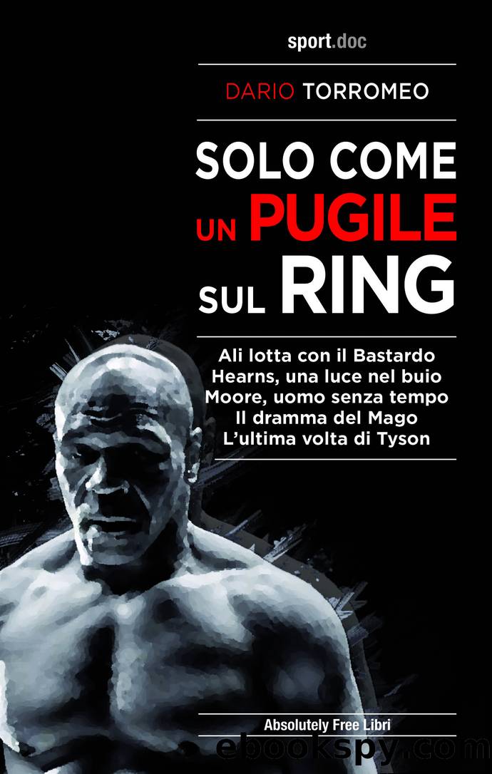 Solo come un pugile sul ring by Dario Torromeo