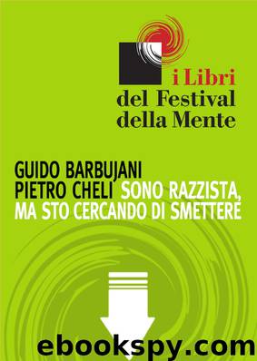 Sono razzista, ma sto cercando di smettere by Guido Barbujani Pietro Cheli