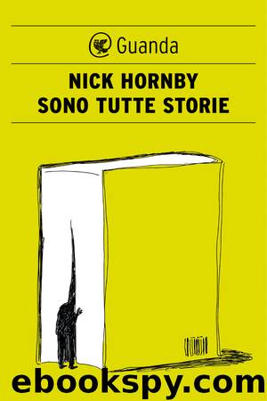 Sono tutte storie by Nick Hornby