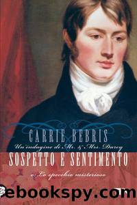 Sospetto e sentimento by Carrie Bebris