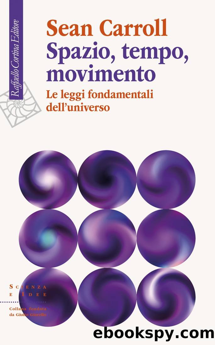 Spazio, tempo, movimento by Sean Carroll