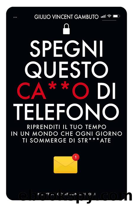 Spegni questo ca**o di telefono by Vincent Giulio Gambuto