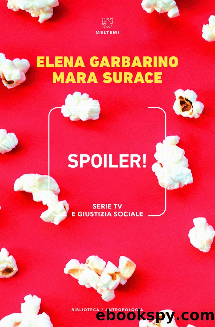 Spoiler! Serie tv e giustizia sociale by Elena Garbarino & Maria Surace