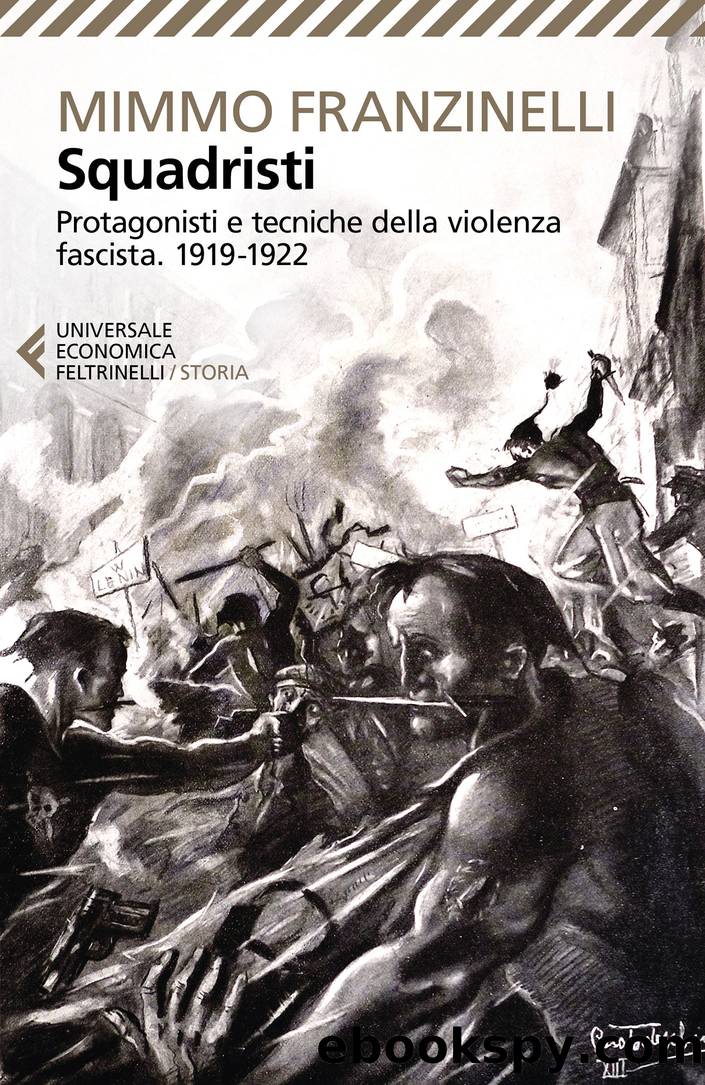 Squadristi. Protagonisti e tecniche della violenza fascista, 1919-1922 by Mimmo Franzinelli