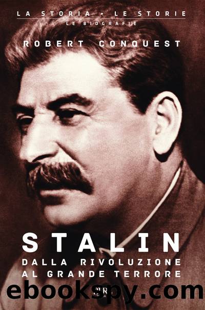 Stalin. Dalla rivoluzione al grande terrore by Robert Conquest