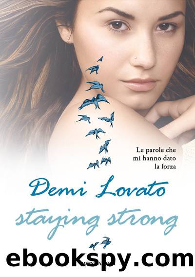 Staying strong - Le parole che mi hanno dato la forza by Demi Lovato