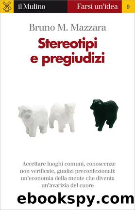 Stereotipi e pregiudizi by Bruno M. Mazzara