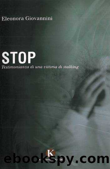 Stop. Testimonianza di una vittima di stalking by Eleonora Giovannini