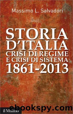 Storia d'Italia, crisi di regime e crisi di sistema by Massimo L. Salvadori