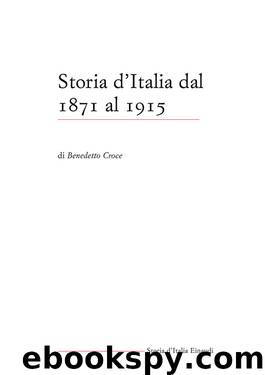 Storia d'Italia. Dal 1871 al 1915 by Benedetto Croce