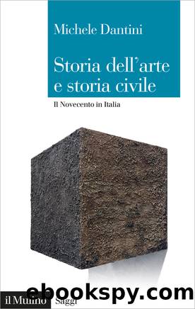 Storia dell'arte e storia civile by Michele Dantini;