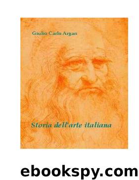 Storia dell'arte italiana by Giulio Carlo Argan