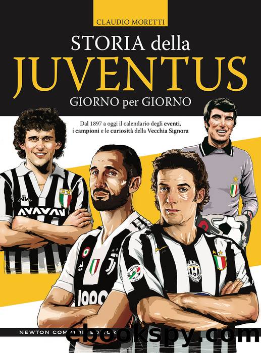 Storia della Juventus giorno per giorno by Claudio Moretti