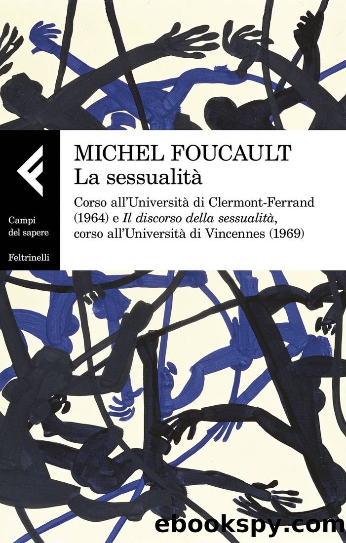 Storia della sessualitÃ  by Michel Foucault