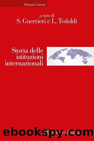 Storia delle istituzioni internazionali by Sandro Guerrieri & Leonida Tedoldi